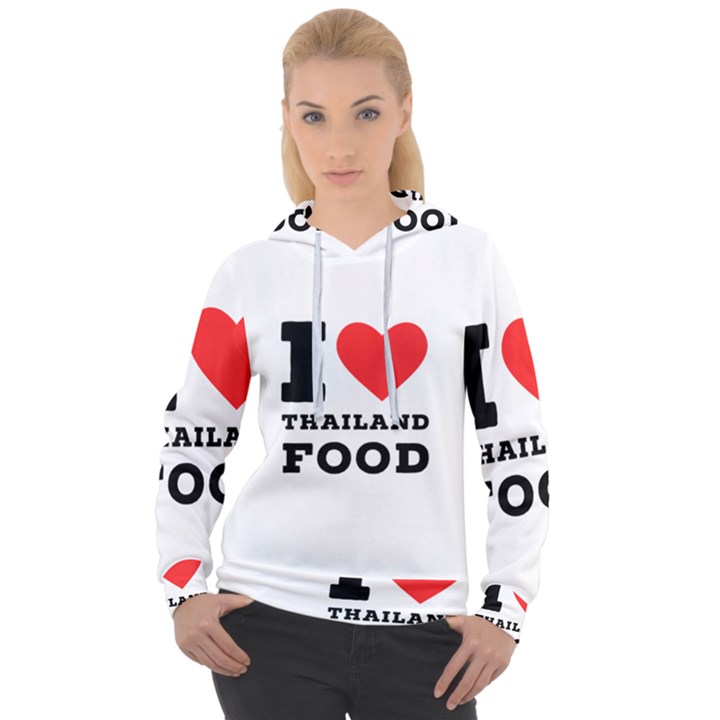 I love Thailand food Women s Overhead Hoodie