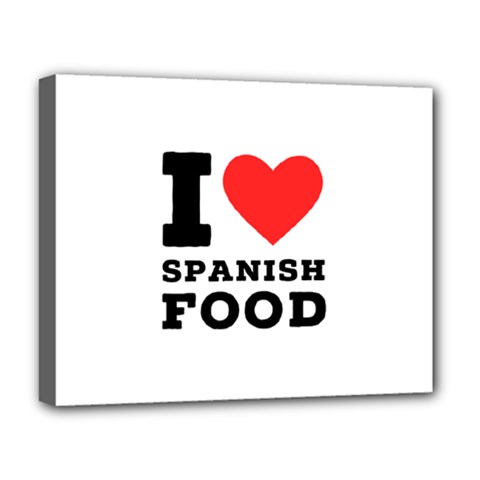 I Love Spanish Food Deluxe Canvas 20  X 16  (stretched) by ilovewhateva