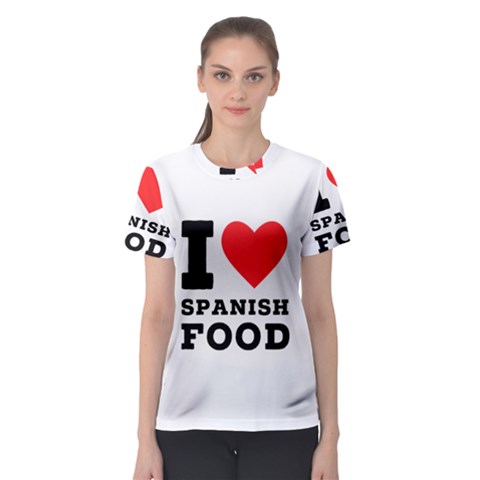 I Love Spanish Food Women s Sport Mesh Tee by ilovewhateva