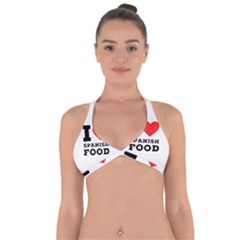 I Love Spanish Food Halter Neck Bikini Top by ilovewhateva