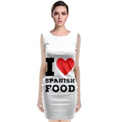 I Love Spanish Food Classic Sleeveless Midi Dress by ilovewhateva