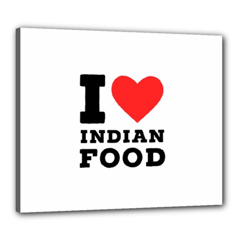 I Love Indian Food Canvas 24  X 20  (stretched) by ilovewhateva