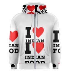 I love Indian food Men s Zipper Hoodie