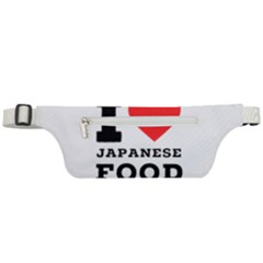 I Love Japanese Food Active Waist Bag by ilovewhateva