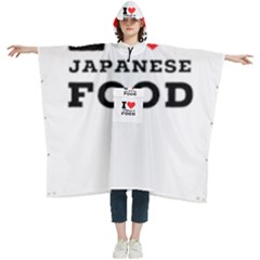 I Love Japanese Food Women s Hooded Rain Ponchos by ilovewhateva