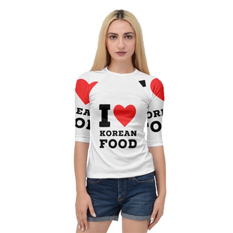 I Love Korean Food Quarter Sleeve Raglan Tee by ilovewhateva