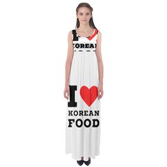 I Love Korean Food Empire Waist Maxi Dress by ilovewhateva