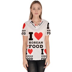 I Love Korean Food Women s V-neck Scrub Top by ilovewhateva