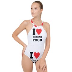 I Love Korean Food High Neck One Piece Swimsuit by ilovewhateva