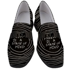 Psychedelic Art Freedom Is A State Of Mind Trippy Quotes Women s Chunky Heel Loafers by Bangk1t