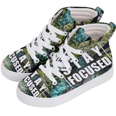 Stay Focused Focus Success Inspiration Motivational Kids  Hi-top Skate Sneakers by Bangk1t