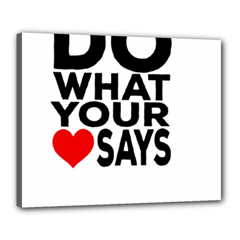 Do What Ur Heart Says Canvas 20  X 16  (stretched) by RuuGallery10