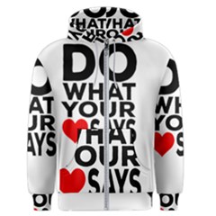 Do What Ur Heart Says Men s Zipper Hoodie