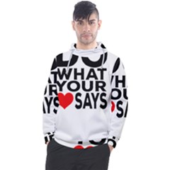 Do What Ur Heart Says Men s Pullover Hoodie