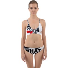 Do What Ur Heart Says Wrap Around Bikini Set by RuuGallery10