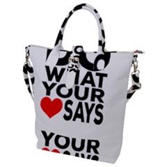 Do What Ur Heart Says Buckle Top Tote Bag