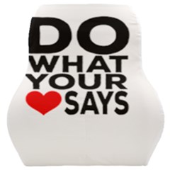 Do What Ur Heart Says Car Seat Back Cushion  by RuuGallery10