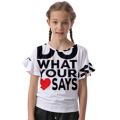 Do What Ur Heart Says Kids  Cut Out Flutter Sleeves by RuuGallery10