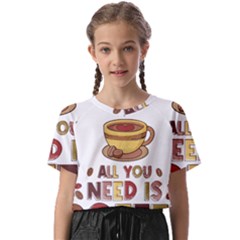 All You Need Is Coffee T- Shirt All You Need Is Coffee T- Shirt Kids  Basic T-shirt by hizuto