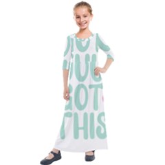 You Got This T- Shirt You Got This A Cute Motivation Qoute To Keep You Going T- Shirt Yoga Reflexion Pose T- Shirtyoga Reflexion Pose T- Shirt Kids  Quarter Sleeve Maxi Dress by hizuto