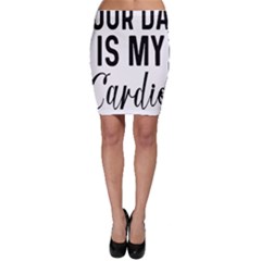 Your Dad Is My Cardio T- Shirt Your Dad Is My Cardio T- Shirt Yoga Reflexion Pose T- Shirtyoga Reflexion Pose T- Shirt Bodycon Skirt by hizuto