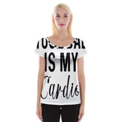 Your Dad Is My Cardio T- Shirt Your Dad Is My Cardio T- Shirt Yoga Reflexion Pose T- Shirtyoga Reflexion Pose T- Shirt Cap Sleeve Top by hizuto