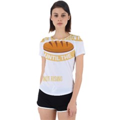 Baker T- Shirt Cool Bread Baking Bakers Saying Motif T- Shirt (2) Yoga Reflexion Pose T- Shirtyoga Reflexion Pose T- Shirt Back Cut Out Sport T-shirt by hizuto