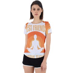 Best Friend T- Shirt Cool Dog Pet Saying T- Shirt Yoga Reflexion Pose T- Shirtyoga Reflexion Pose T- Shirt Back Cut Out Sport T-shirt by hizuto