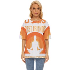 Best Friend T- Shirt Cool Dog Pet Saying T- Shirt Yoga Reflexion Pose T- Shirtyoga Reflexion Pose T- Shirt Oversized Basic T-shirt by hizuto