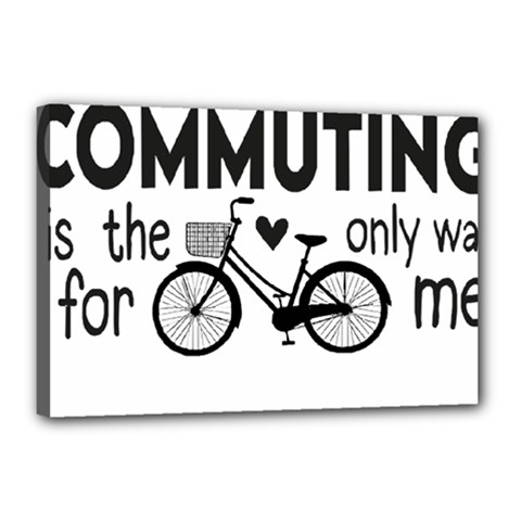 Bicycle T- Shirt Bicycle Commuting Is The Only Way For Me T- Shirt Yoga Reflexion Pose T- Shirtyoga Reflexion Pose T- Shirt Canvas 18  X 12  (stretched) by hizuto