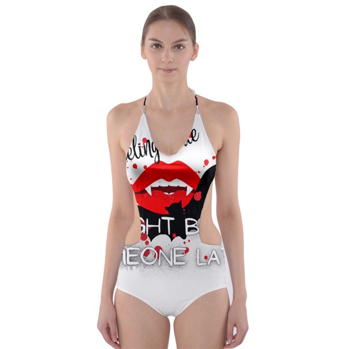 Vampire T- Shirt Feeling Cute Might Bite Someone Later T- Shirt Cut-Out One Piece Swimsuit