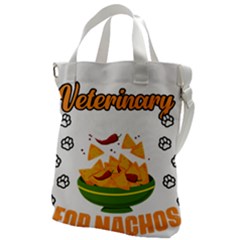 Veterinary Medicine T- Shirt Funny Will Give Veterinary Advice For Nachos Vet Med Worker T- Shirt Canvas Messenger Bag by ZUXUMI