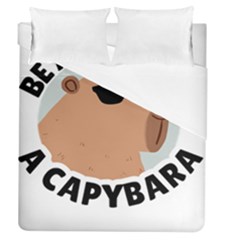 Capybara T- Shirt Be As Cool As A Capybara- A Cute Funny Capybara Wearing Sunglasses T- Shirt Yoga Reflexion Pose T- Shirtyoga Reflexion Pose T- Shirt Duvet Cover (queen Size) by hizuto