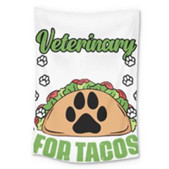 Veterinary Medicine T- Shirt Will Give Veterinary Advice For Tacos Funny Vet Med Worker T- Shirt Large Tapestry by ZUXUMI