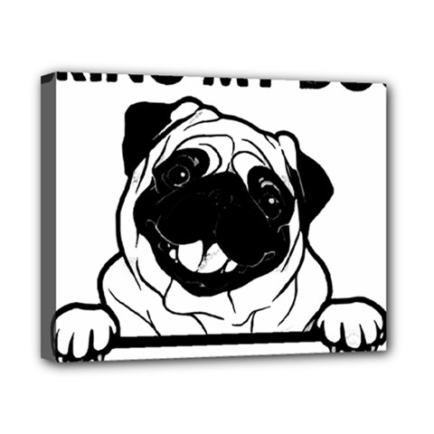 Black Pug Dog If I Cant Bring My Dog I T- Shirt Black Pug Dog If I Can t Bring My Dog I m Not Going Canvas 10  X 8  (stretched) by EnriqueJohnson