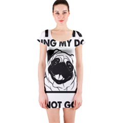 Black Pug Dog If I Cant Bring My Dog I T- Shirt Black Pug Dog If I Can t Bring My Dog I m Not Going Short Sleeve Bodycon Dress by EnriqueJohnson