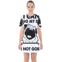 Black Pug Dog If I Cant Bring My Dog I T- Shirt Black Pug Dog If I Can t Bring My Dog I m Not Going Sixties Short Sleeve Mini Dress by EnriqueJohnson