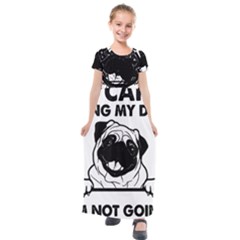 Black Pug Dog If I Cant Bring My Dog I T- Shirt Black Pug Dog If I Can t Bring My Dog I m Not Going Kids  Short Sleeve Maxi Dress by EnriqueJohnson