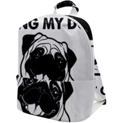 Black Pug Dog If I Cant Bring My Dog I T- Shirt Black Pug Dog If I Can t Bring My Dog I m Not Going Zip Up Backpack by EnriqueJohnson