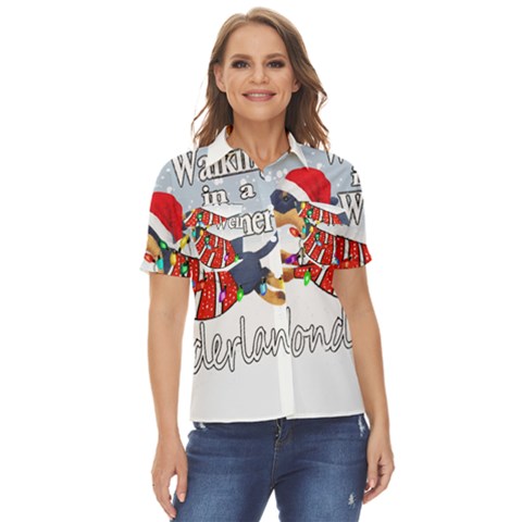 Weiner T- Shirt Walking In A Weiner Wonderland T- Shirt (1) Women s Short Sleeve Double Pocket Shirt by ZUXUMI