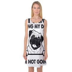 Black Pug Dog If I Cant Bring My Dog I T- Shirt Black Pug Dog If I Can t Bring My Dog I m Not Going Sleeveless Satin Nightdress by EnriqueJohnson