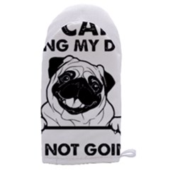 Black Pug Dog If I Cant Bring My Dog I T- Shirt Black Pug Dog If I Can t Bring My Dog I m Not Going Microwave Oven Glove