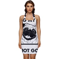 Black Pug Dog If I Cant Bring My Dog I T- Shirt Black Pug Dog If I Can t Bring My Dog I m Not Going Sleeveless Wide Square Neckline Ruched Bodycon Dress by EnriqueJohnson