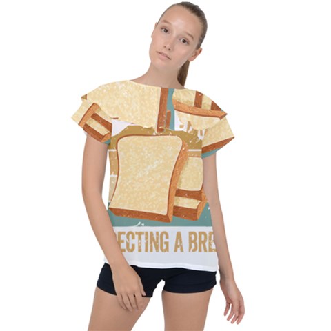 Bread Baking T- Shirt Funny Bread Baking Baker My Yeast Expecting A Bread T- Shirt Ruffle Collar Chiffon Blouse by JamesGoode