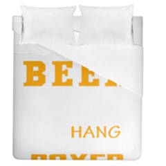 Boxer T- Shirt I Just Want To Drink Beer And Hang With My Boxer Dog T- Shirt Duvet Cover (queen Size)