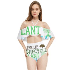 Earth Day Everyday T- Shirt Save Bees Rescue Animals Recycle Plastic Earth Day T- Shirt Halter Flowy Bikini Set  by ZUXUMI