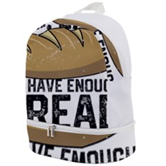 Bread Baking T- Shirt Funny Bread Baking Baker At Yeast We Have Enough Bread T- Shirt Zip Bottom Backpack by JamesGoode