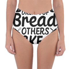 Bread Baking T- Shirt Funny Bread Baking Baker Bake It Happen T- Shirt Reversible High-waist Bikini Bottoms by JamesGoode