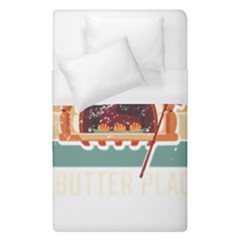 Bread Baking T- Shirt Funny Bread Baking Baker Bake The World A Butter Place T- Shirt (1) Duvet Cover (single Size) by JamesGoode