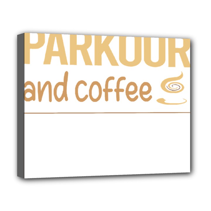 Parkour T-shirtif It Involves Coffee Parkour T-shirt Deluxe Canvas 20  x 16  (Stretched)